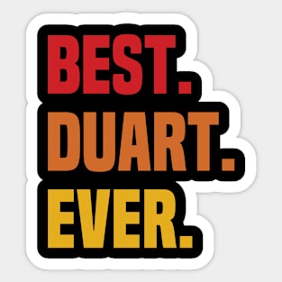 BEST DUART EVER ,DUART NAME Sticker